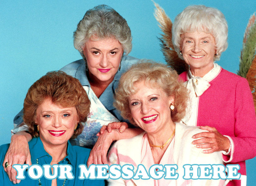 Golden Girls Edible Image Cake Topper Personalized Birthday Sheet Decoration Custom Party Frosting Transfer Fondant