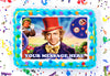 Willy Wonka & The Chocolate Factory Edible Image Cake Topper Personalized Birthday Sheet Decoration Custom Party Frosting Transfer Fondant